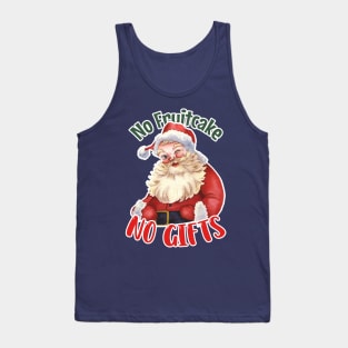 No Fruitcake, No Gifts: Jolly Santa's Humorous Christmas Cheer in Red & Green Tank Top